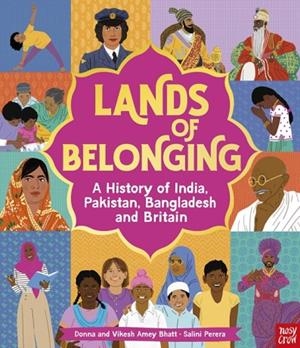 LANDS OF BELONGING: A HISTORY OF INDIA, PAKISTAN, BANGLADESH AND BRITAIN | 9781805137481 | DONNA AMEY BHATT