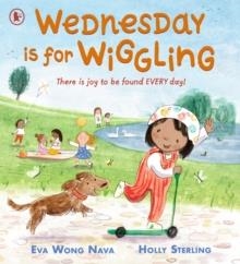 WEDNESDAY IS FOR WIGGLING | 9781529509915 | EVA WONG NAVA