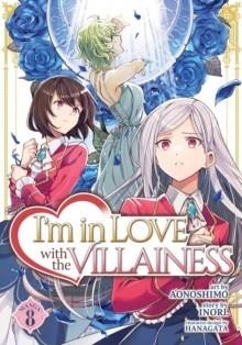 I'M IN LOVE WITH THE VILLAINESS (MANGA) VOL. 8 : 8 | 9798893731484 | INORI