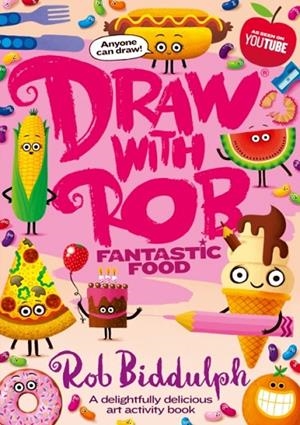 DRAW WITH ROB: FANTASTIC FOOD | 9780008627621 | ROB BIDDULPH