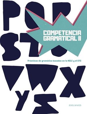 COMPETENCIA GRAMATICAL II -  4,º DE ESO Y 1,º Y 2,º DE BACHILLERATO, | 9788414057520