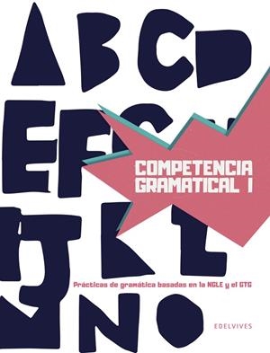 COMPETENCIA GRAMATICAL I, -  1,º, 2,º Y 3,º DE ESO | 9788414057513