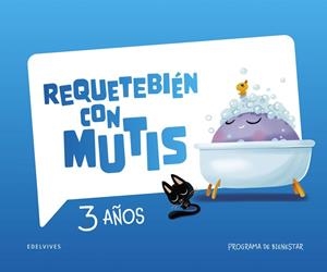 CUADERNO REQUETEBIÉN CON MUTIS 3 AÑOS | 9788414062654