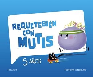 CUADERNO REQUETEBIÉN CON MUTIS 5 AÑOS | 9788414062678