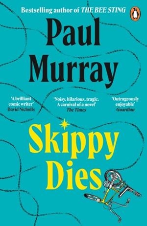 SKIPPY DIES | 9780141009957 | PAUL MURRAY