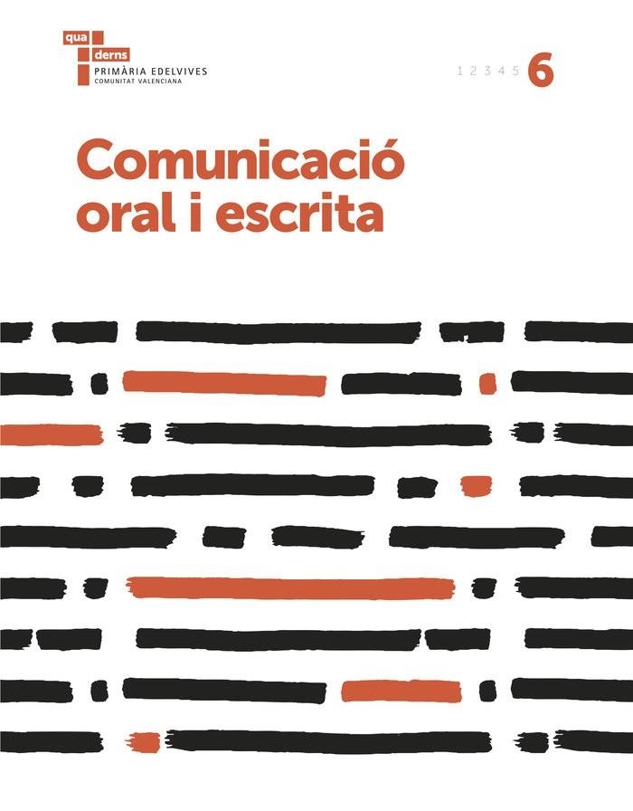 QUADERN COMUNICACIÓ ORAL I ESCRITA 6 CV | 9788414007914
