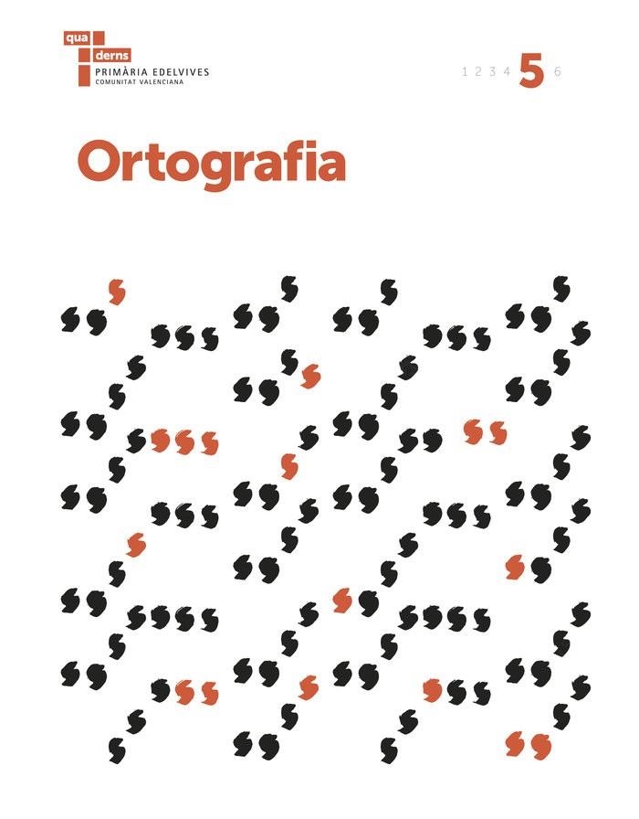 QUADERN D`ORTOGRAFIA 5 CV | 9788414007969