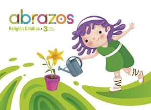 RELIGIÓN 3 AÑOS, ABRAZOS, | 9788414056097