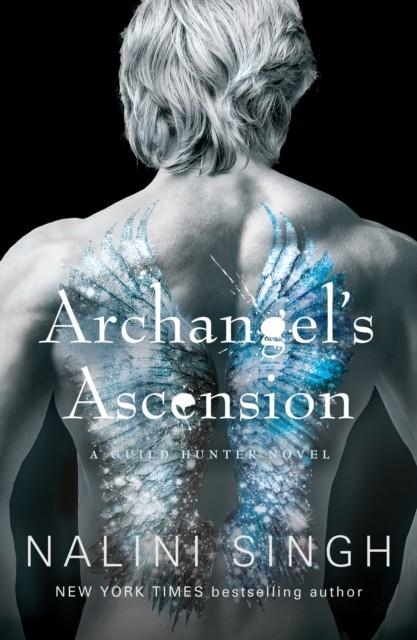 ARCHANGEL'S ASCENSION | 9781399625999 | NALINI SINGH