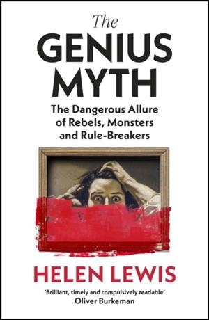 THE GENIUS MYTH | 9781787333253 | HELEN LEWIS