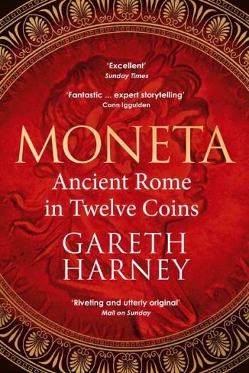 MONETA : ANCIENT ROME IN TWELVE COINS | 9781529931457 | GARETH HARNEY