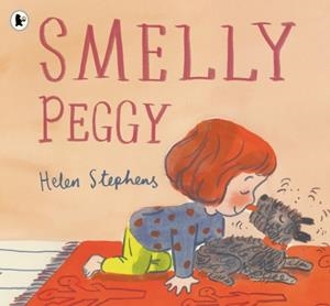 SMELLY PEGGY | 9781529523751 | HELEN STEPHENS