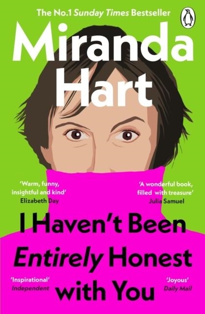 I HAVEN’T BEEN ENTIRELY HONEST WITH YOU | 9781405958349 | MIRANDA HART