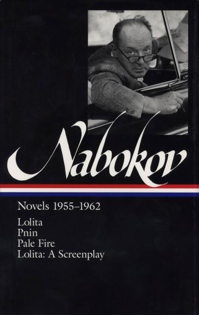 VLADIMIR NABOKOV: NOVELS 1955-1962 (LOA #88): LOLITA / LOLITA (SCREENPLAY) / PNIN / PALE FIRE (LIBRARY OF AMERICA VLADIMIR NABOKOV EDITION #2) | 9781883011192 | VLADIMIR NABOKOV