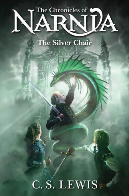 THE SILVER CHAIR : BOOK 6 | 9780008752095 | C.S. LEWIS