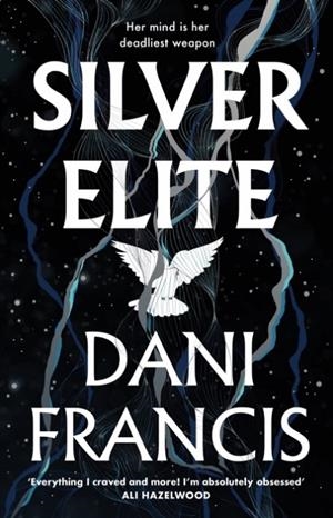 SILVER ELITE | 9781529935356 | DANI FRANCIS