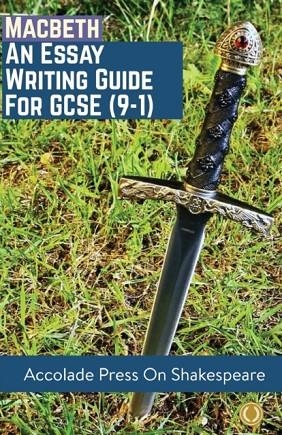 MACBETH: ESSAY WRITING GUIDE FOR GCSE (9-1) (ACCOLADE GCSE GUIDES) | 9781916373518 | DAVIS, R P