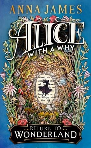 ALICE WITH A WHY (HB) | 9780008611477 | ANNA JAMES