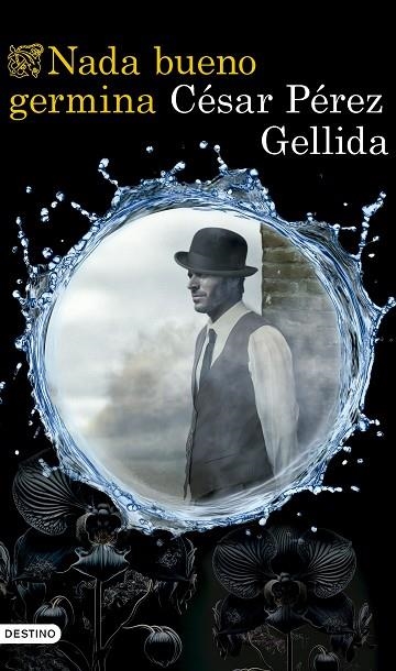 NADA BUENO GERMINA | 9788423367672 | PÉREZ GELLIDA, CÉSAR