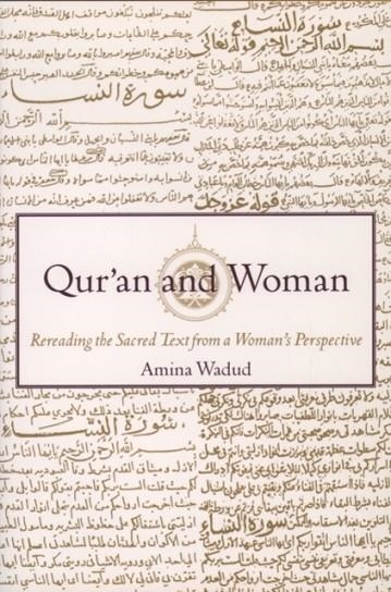 QUR'AN AND WOMAN : REREADING THE SACRED TEXT FROM A WOMAN'S PERSPECTIVE | 9780195128369 | AMINA WADUD