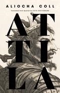 ATTILA | 9781960385376 | ALIOCHA COLL