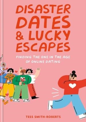 DISASTER DATES AND LUCKY ESCAPES | 9781804190937 | TESS SMITH-ROBERTS