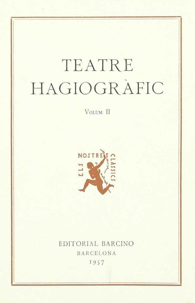TEATRE HAGIOGRÀFIC (VOL. II), A CURA DE JOSEP ROMEU, 159 PS., 1957. REIMPRESSIÓ, | 9788472261976