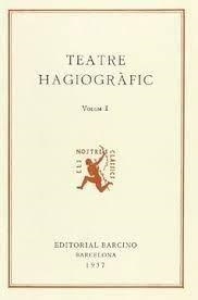 TEATRE HAGIOGRÀFIC (VOL. I), A CURA DE JOSEP ROMEU, 196 PS., 1957. REIMPRESSIÓ, 1988. | 9788472261983