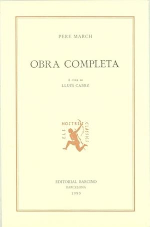 PERE MARCH, OBRA COMPLETA, A CURA DE LLUÍS CABRÉ, 296 PS., 1993. | 9788472266476