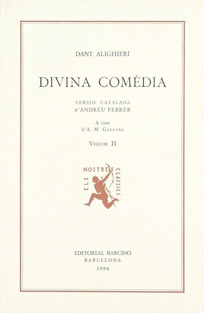 DANT ALIGHIERI, DIVINA COMÈDIA. VERSIÓ CATALANA D’ANDREU FEBRER (VOL. II), A CURA | 9788472260467