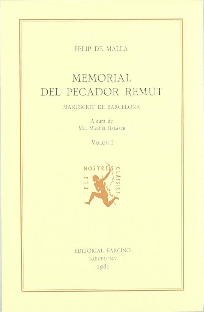 FELIP DE MALLA, MEMORIAL DEL PECADOR REMUT. MANUSCRIT DE BARCELONA (VOL. I), A CURA | 9788472265509