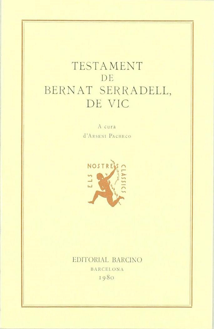 TESTAMENT DE BERNAT SERRADELL, DE VIC, A CURA D’ARSENI PACHECO, 129 PS., 1971. | 9788472260870