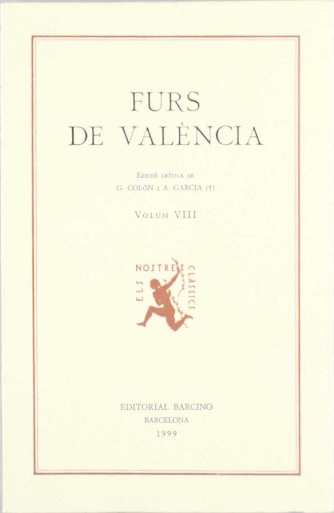 FURS DE VALÈNCIA (VOL. VIII; LLIBRE IX, RÚBRIQUES XX-XXXVIII), EDICIÓ CRÍTICA DE GERMÀ | 9788472266926