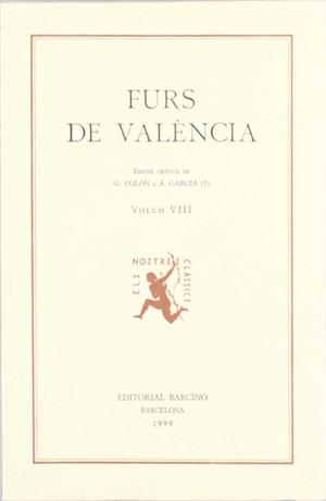 FURS DE VALÈNCIA (VOL. VIII; LLIBRE IX, RÚBRIQUES XX-XXXVIII), EDICIÓ CRÍTICA DE GERMÀ | 9788472266926