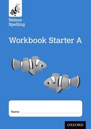 NELSON SPELLING WORKBOOK STARTER A | 9999990007971