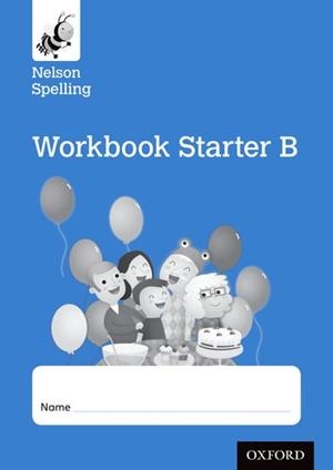 NELSON SPELLING WORKBOOK STARTER B | 9999990007988