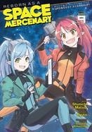 REBORN AS A SPACE MERCENARY: I WOKE UP PILOTING THE STRONGEST STARSHIP! (MANGA) VOL. 9 | 9798893733327 | RYUTO, MATSUI, SHUNICHI, NABESHIMA, TETSUHIRO