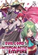 I'M THE EVIL LORD OF AN INTERGALACTIC EMPIRE! (LIGHT NOVEL) VOL. 9 | 9798895612071 | MISHIMA, YOMU, TAKAMINE, NADARE