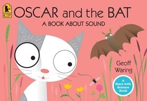 OSCAR AND THE BAT: A BOOK ABOUT SOUND (START WITH SCIENCE) | 9780763645137