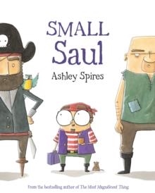 SMALL SAUL | 9781554537181 | ASHLEY SPIRES