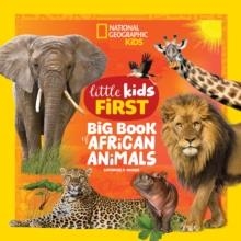 NATIONAL GEOGRAPHIC LITTLE KIDS FIRST BIG BOOK OF AFRICAN ANIMALS | 9781426374005 | CATHERINE D. HUGHES