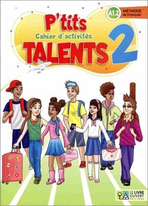 P’TITS TALENTS 2 - CAHIER D’ACTIVITÉS | 9786185681708