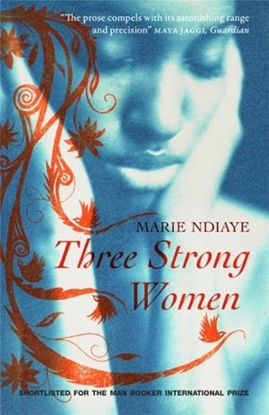 THREE STRONG WOMEN | 9780857051073 | MARIE NDIAYE