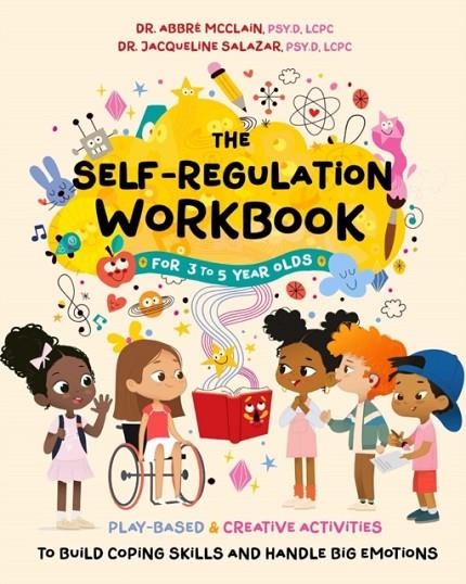 THE SELF-REGULATION WORKBOOK FOR 3 TO 5 YEAR OLDS | 9781646047291 | ABBRE MCCLAIN, JACQUELINE SALAZAR