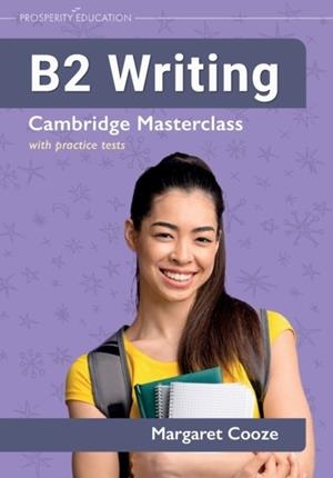 B2 WRITING CAMBRIDGE MASTERCLASS WITH PRACTICE TESTS | 9781913825805 | MARGARET COOZE