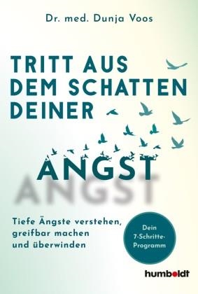 TRITT AUS DEM SCHATTEN DEINER ANGST | 9783842642560 | DR. MED. DUNJA VOOS