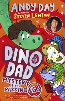 DINO DAD 04: MYSTERY OF THE MISSING EGG | 9780241643112 | ANDY DAY