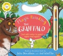 THE GRUFFALO MAGIC PAINTING BOOK | 9781035048137 | JULIA DONALDSON