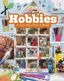HOBBIES: A CAN-YOU-FIND-IT BOOK | 9781398259539 | CHELSEY LUCIOW
