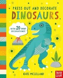 PRESS OUT AND DECORATE: DINOSAURS | 9781805138723 | KATE MCLELLAND
